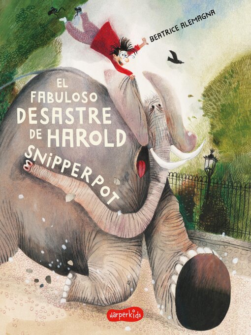 Title details for El fabuloso desastre de Harold Snipperpot by Beatrice Alemagna - Available